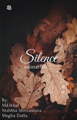 Silence - Societal filth