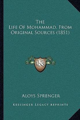 The Life Of Mohammad, From Original Sources (1851)