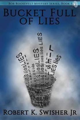 A Bucket Full of Lies