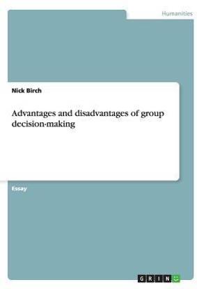Advantages and disadvantages of group decision-making
