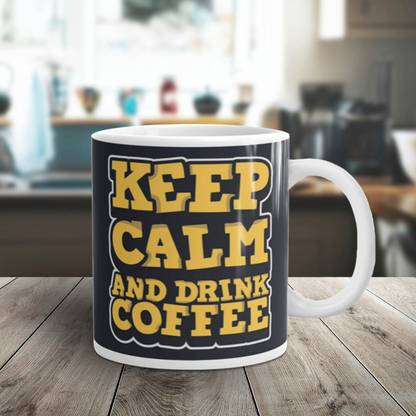 Flipkart SmartBuy KEEP CALM DRINK COFFEE Ceramic Coffee Mug