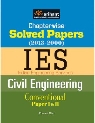 Chapterwise Solved Papers(2013-2000) Ies Indian Engineering Services Conventional Paper Civil Engineering (Papers 1 & 2)