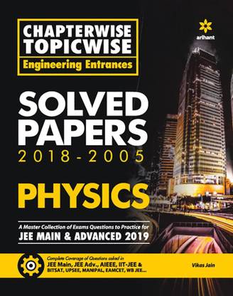 Chapterwise Topicwise Solved Papers Physics for Engineering Entrances