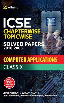 Icse Sectionwise Chapterwise Solved Papers Computer Applications Paper 1 Class 10th