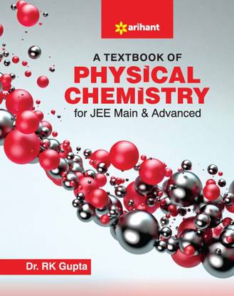 A Textbook of Physical Chemistry for Jee Main and Advanced