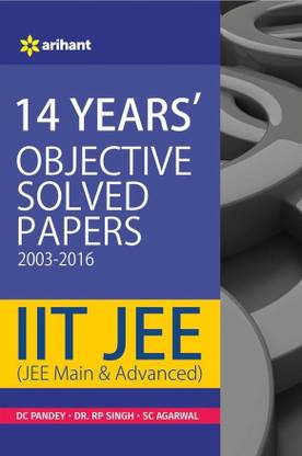 14 Years' Objective Solved Papers (2003-2016) IIT JEE (JEE MAIN & ADVANCED)