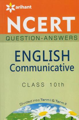 Ncert Questions-Answers - English Communicative for Class 10th