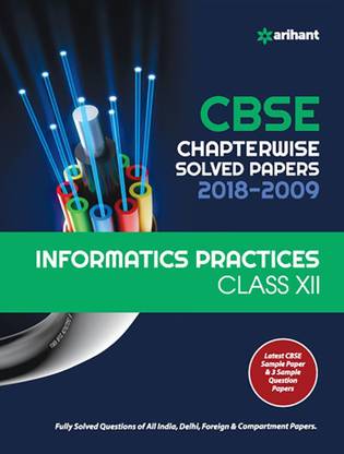 Cbse Chapterwise 2018-2009 Informatics Practices Class 12th