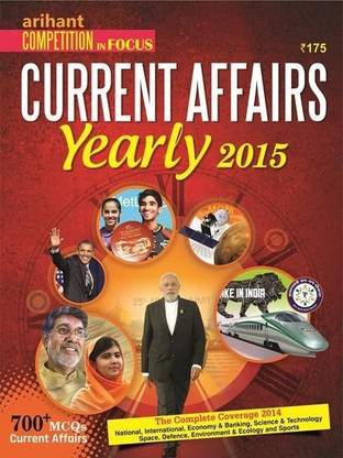 Competition in Focus Current Affairs Yearly Issue 2015  - 700 + MCQs Current Affairs