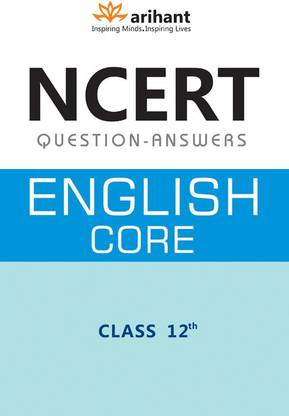 Ncert Questions-Answers - English Core for Class XII
