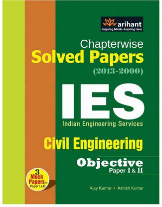 Chapterwise Solved Papers(2013-2000) Ies Indian Engineering Services - Civil Engineering (Objective Paper 1 & 2)
