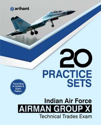 20 Practice Sets - Indian Air Force Airman Group 'X' (Technical Trades)  - 20 Practice Sets
