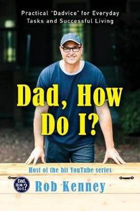 Dad, How Do I?