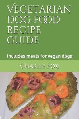 Vegetarian dog food recipe guide