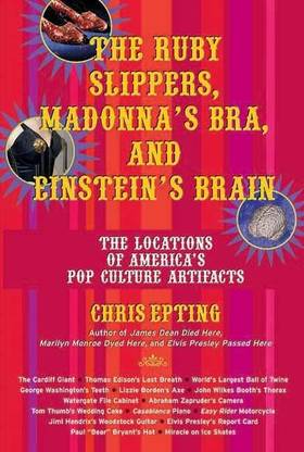 The Ruby Slippers, Madonna's Bra And Einstein's Brain