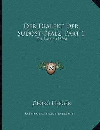Der Dialekt Der Sudost-Pfalz, Part 1