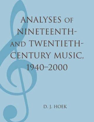 Analyses of Nineteenth- and Twentieth-Century Music, 1940-2000