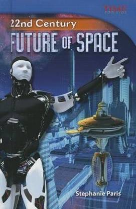 22nd Century: Future of Space