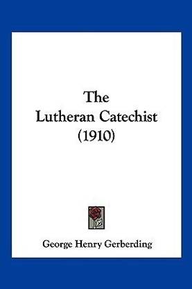 The Lutheran Catechist (1910)