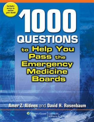 1,000 Questions to Help You Pass the Emergency Medicine Boards
