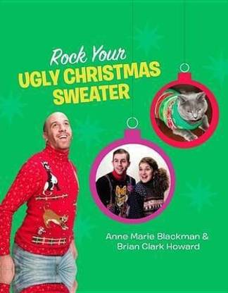 Rock Your Ugly Christmas Sweater