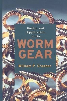DESIGN AND APPLICATION OF THE WORM GEAR (801780)