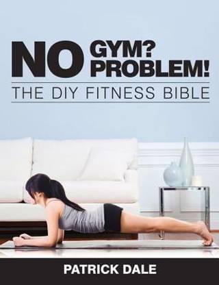 No Gym? No Problem!