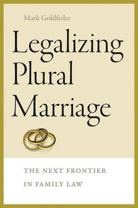 Legalizing Plural Marriage