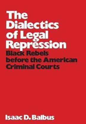 Dialectics of Legal Repression