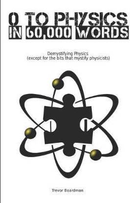 Zero to Physics in 60,000 Words (BW)