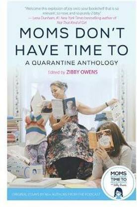 Moms Don't Have Time To