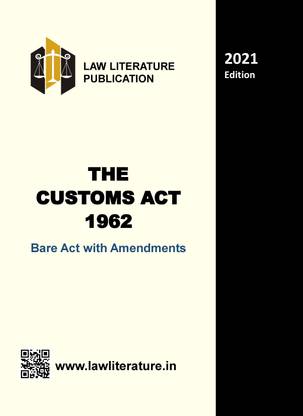 The Customs Act 1962 Bare Act 2021 Edition