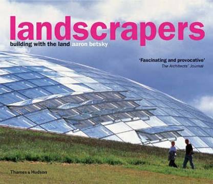 Landscrapers  - Building with the Land