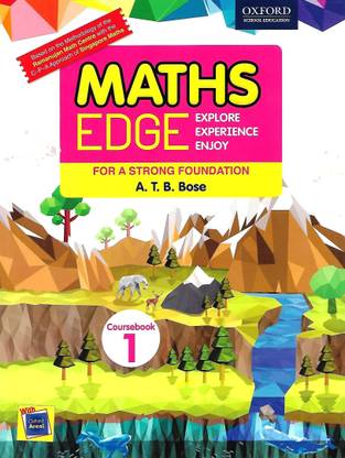 OXFORD MATHS EDGE EXPLORE EXPERIENCE ENJOY (FOR A STRONG FOUNDATION) COURSEBOOK 1