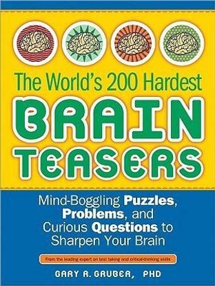 World's 200 Hardest Brain Teasers