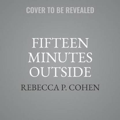 Fifteen Minutes Outside