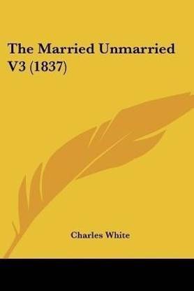 The Married Unmarried V3 (1837)