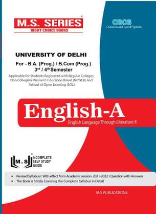 Delhi University MS English A (English Language Through Literature 2) Guide -B A Prog. & B.Com Prog. 2nd Year 3rd & 4th Semester Based On CBCS - (SOL & Regular & NCWEB)
