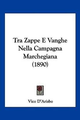 Tra Zappe E Vanghe Nella Campagna Marchegiana (1890)