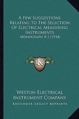 A Few Suggestions Relating To The Selection Of Electrical Measuring Instruments