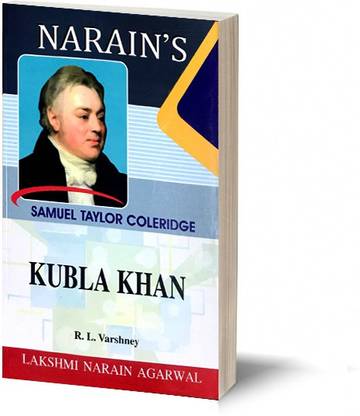Narain's Kubla Khan * (English): Coleridge [Paperback] COLERIDGE and R.L. Varshney-Text with Paraphrase, Notes and Explanations, Questions and Answers