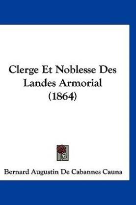 Clerge Et Noblesse Des Landes Armorial (1864)