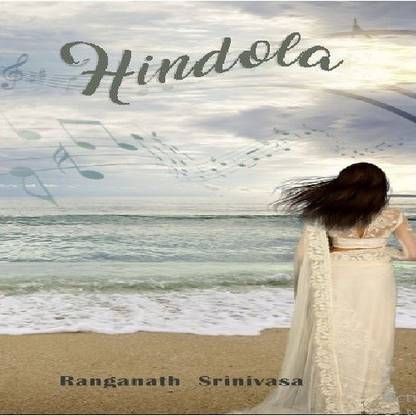 Hindola  - Ranganath Srinivasa