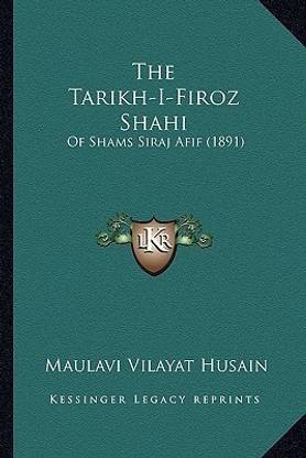 The Tarikh-I-Firoz Shahi