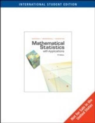 Mathematical Statistics with Applications, International Edition 7th Edition