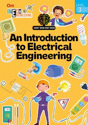 Smart Brain Right Brain Engineering Level 3 : An Introdution to Electrical Engineering