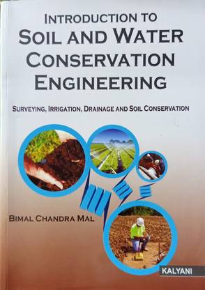 INTRODUCTION TO SOIL AND WATER CONSERVATION ENGINEERING : SURVEYING, IRRIGATION, DRAINAGE AND SOIL CONSERVATION