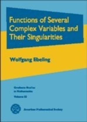 Functions of Several Complex Variables and Their Singularities illustrated ed Edition
