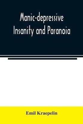 Manic-depressive insanity and paranoia