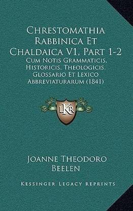 Chrestomathia Rabbinica Et Chaldaica V1, Part 1-2
